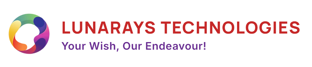 Lunarays Technologies - Your Wish, Our Endeavour!